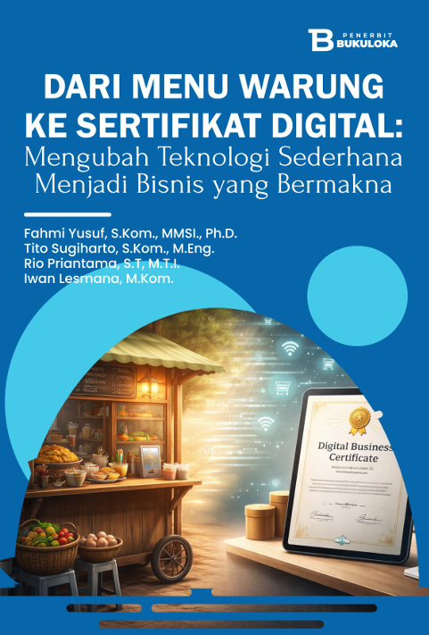 Dari Menu Warung ke Sertifikat  Digital: Mengubah Teknologi  Sederhana Menjadi Bisnis yang  Bermakna
